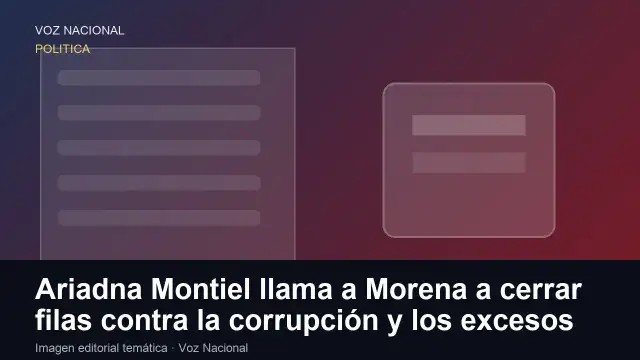 Imagen editorial de apoyo para la nota: Ariadna Montiel llama a Morena a cerrar filas contra la corrupción y los excesos