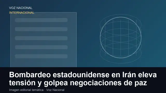 Imagen editorial de apoyo para la nota: Bombardeo estadounidense en Irán eleva tensión y golpea negociaciones de paz