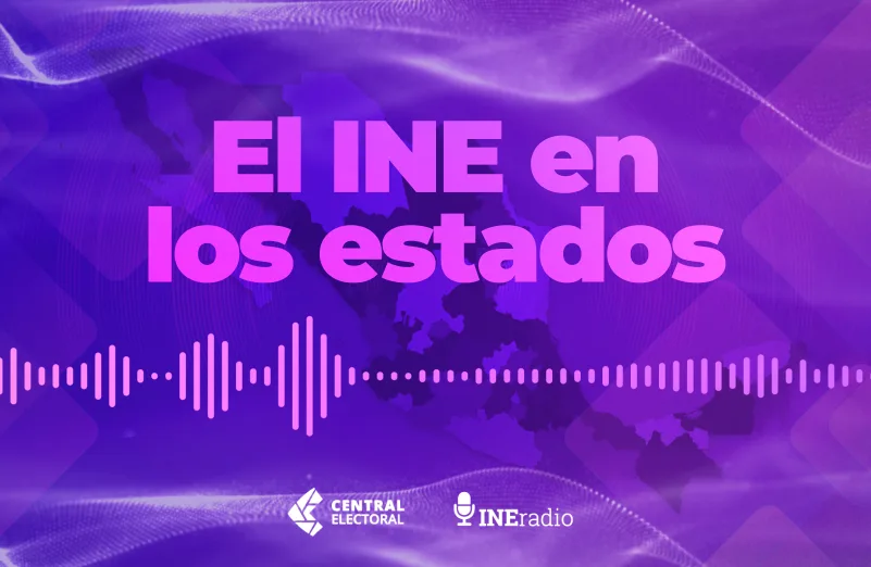 INE lanza resumen semanal en audio sobre actividades en los estados
