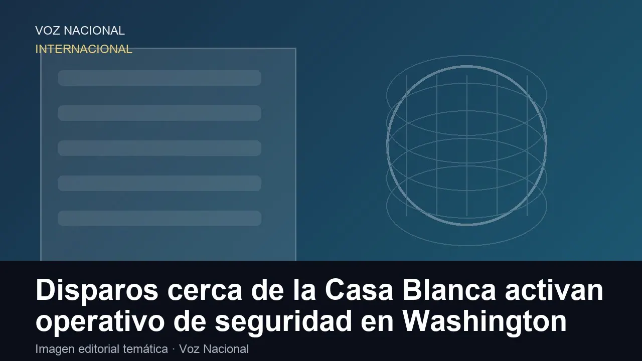 Disparos cerca de la Casa Blanca activan operativo de seguridad en Washington
